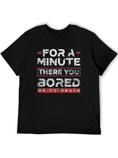Funny Bored To Death Graphic T-Shirt