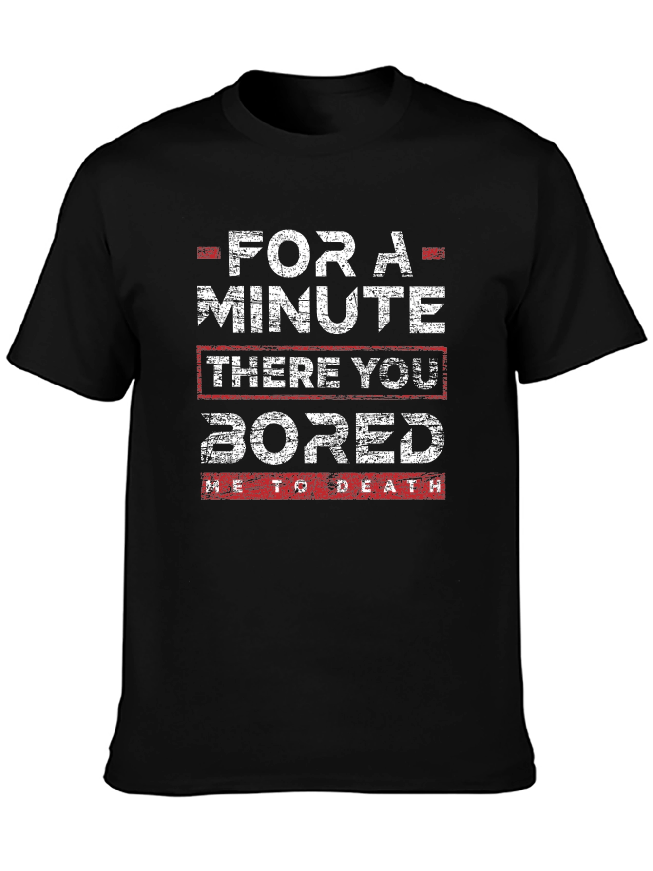 Funny Bored To Death Graphic T-Shirt