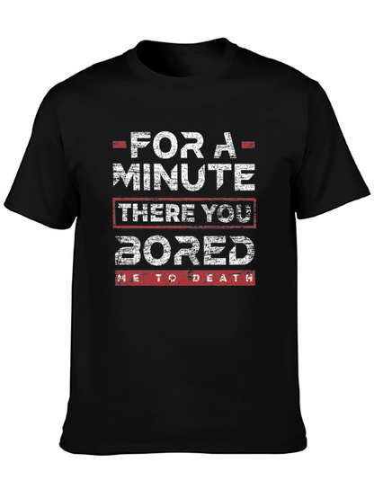 Funny Bored To Death Graphic T-Shirt