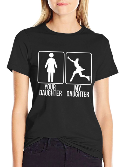 My Daughter Ice Skater T-Shirt Novelty Graphic Tee