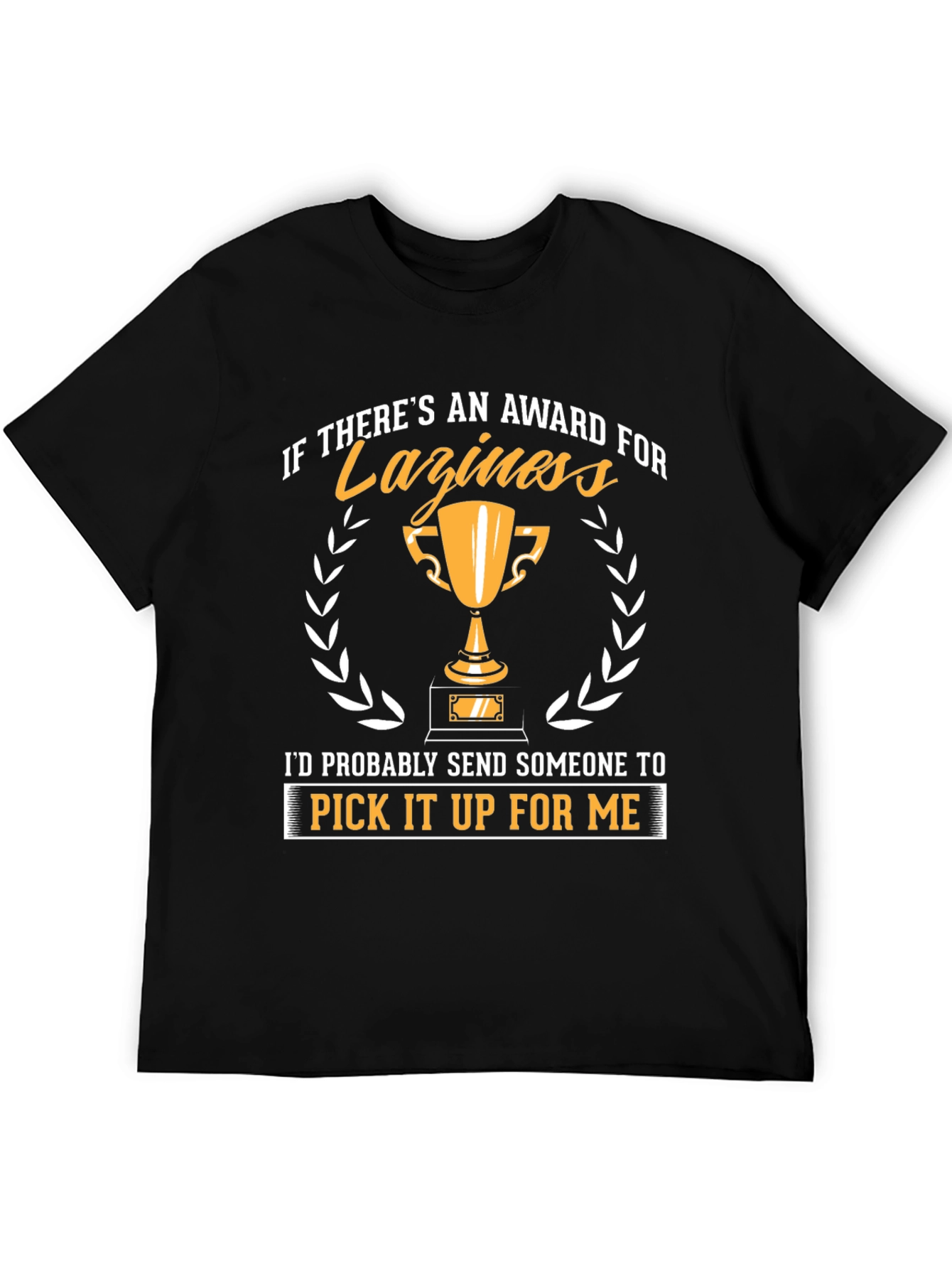 Funny Laziness Award Graphic T-Shirt