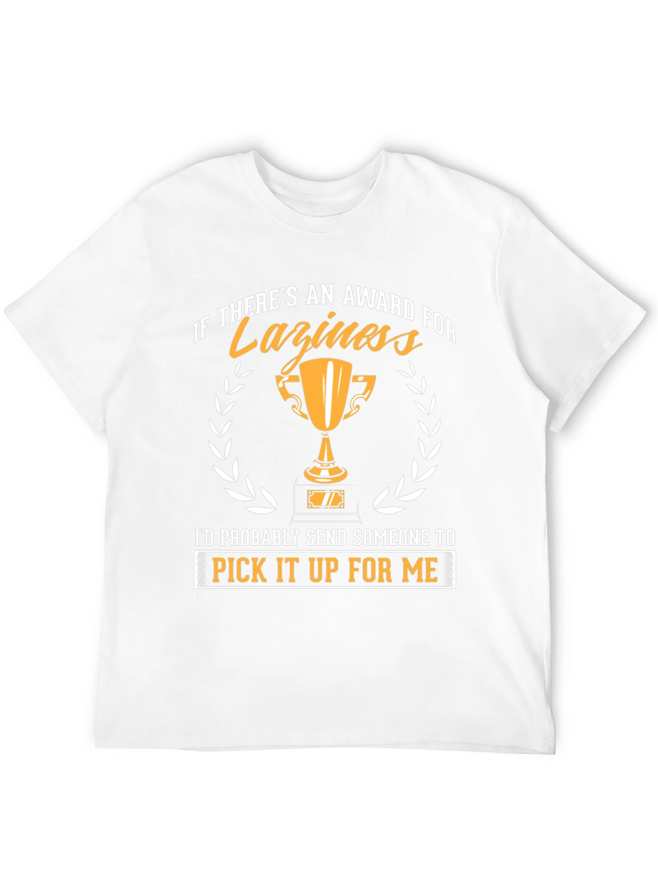 Funny Laziness Award Graphic T-Shirt