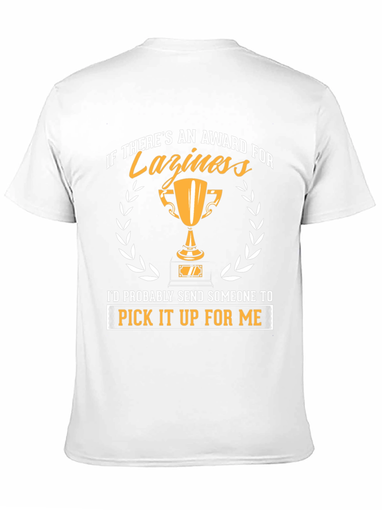 Funny Laziness Award Graphic T-Shirt