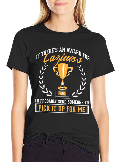 Funny Laziness Award Graphic T-Shirt