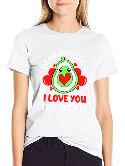 Dear Avocado I Love You T-Shirt