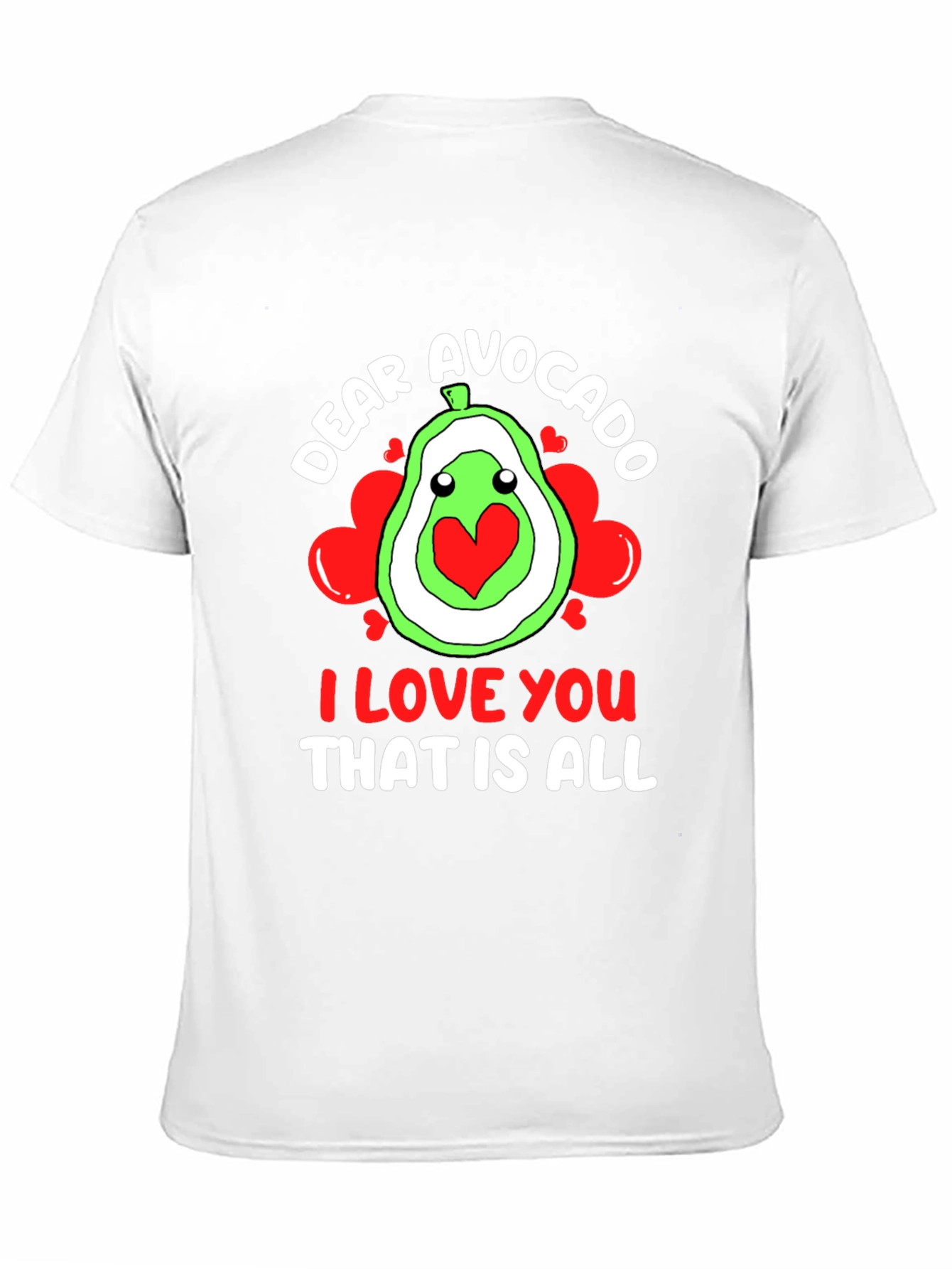Dear Avocado I Love You T-Shirt