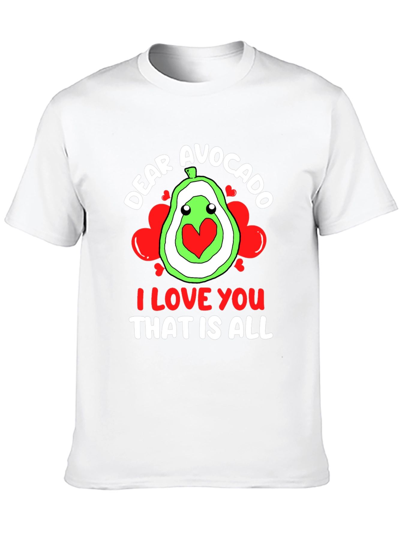 Dear Avocado I Love You T-Shirt