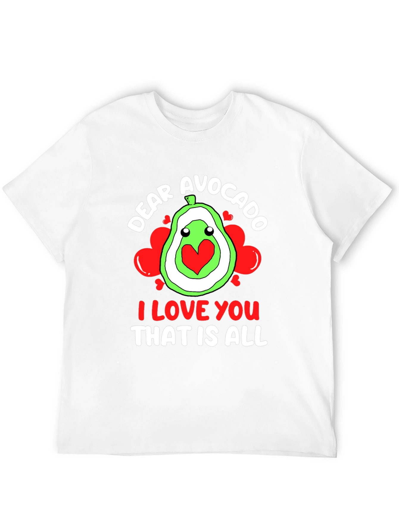 Dear Avocado I Love You T-Shirt