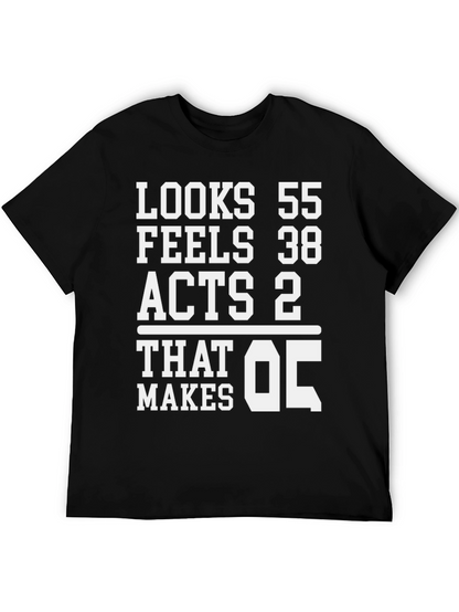Looks 55 Feels 38 Acts 2 T-Shirt