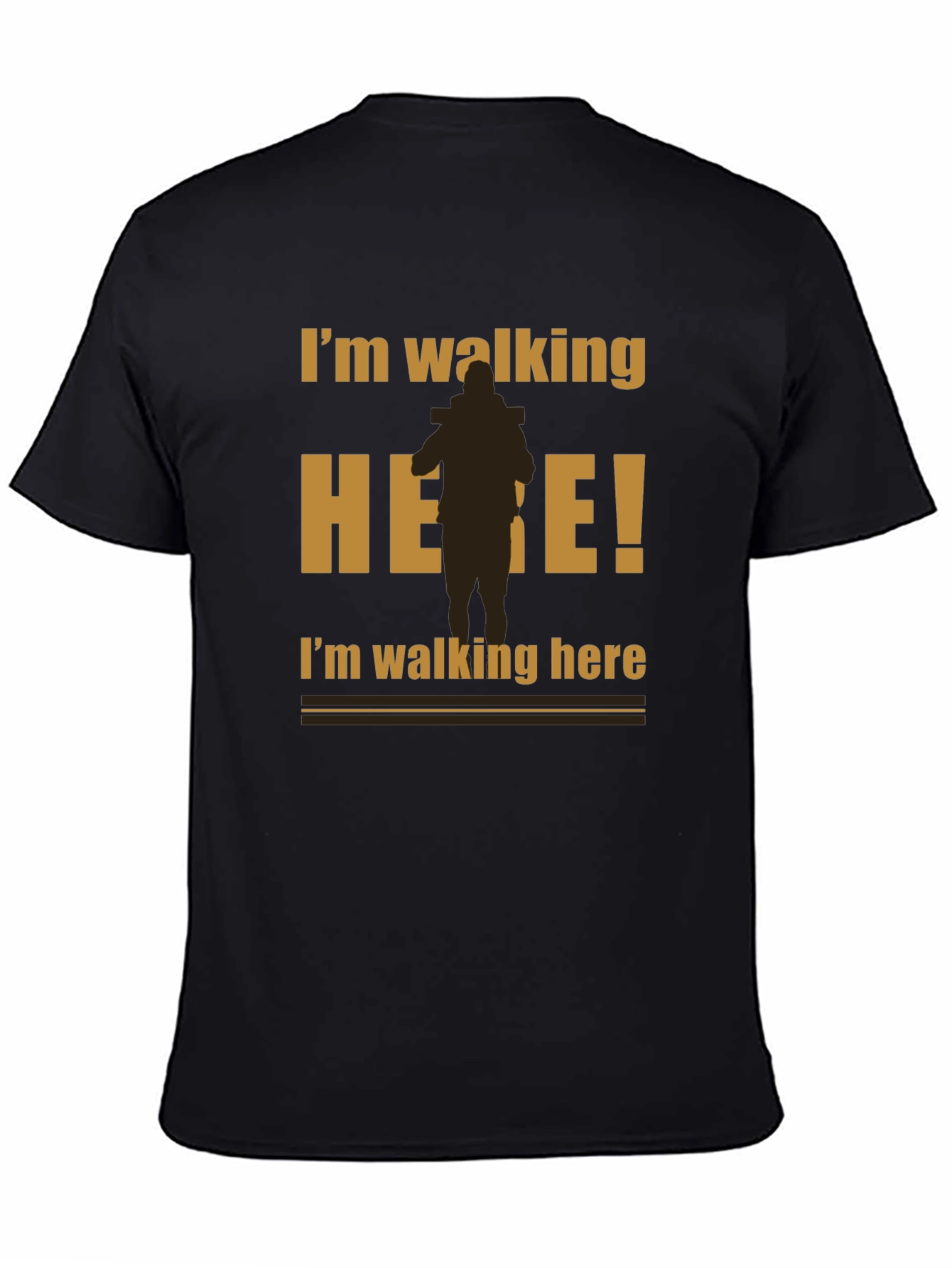 Im Walking Here Funny Graphic T-Shirt