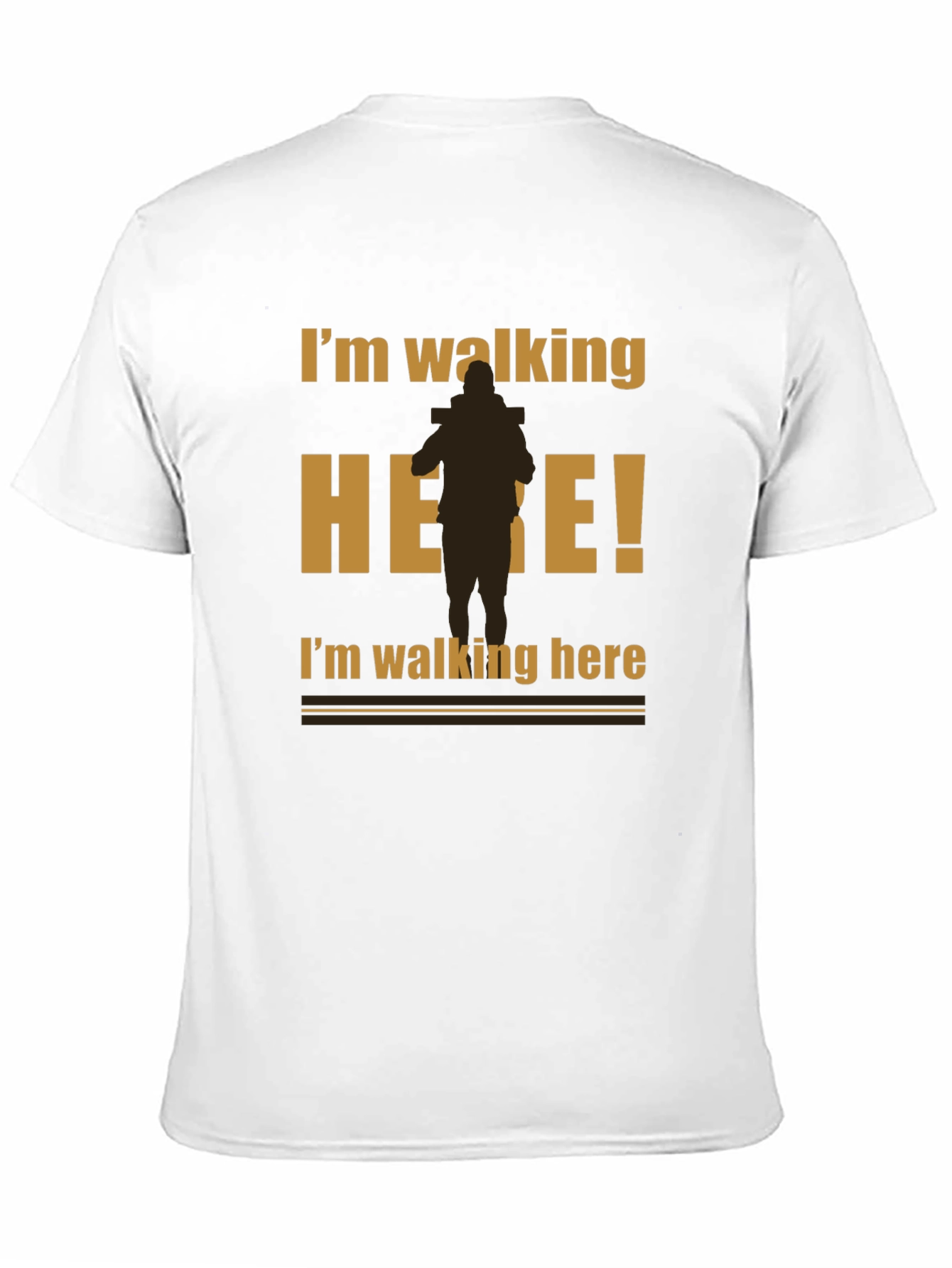 Im Walking Here Funny Graphic T-Shirt