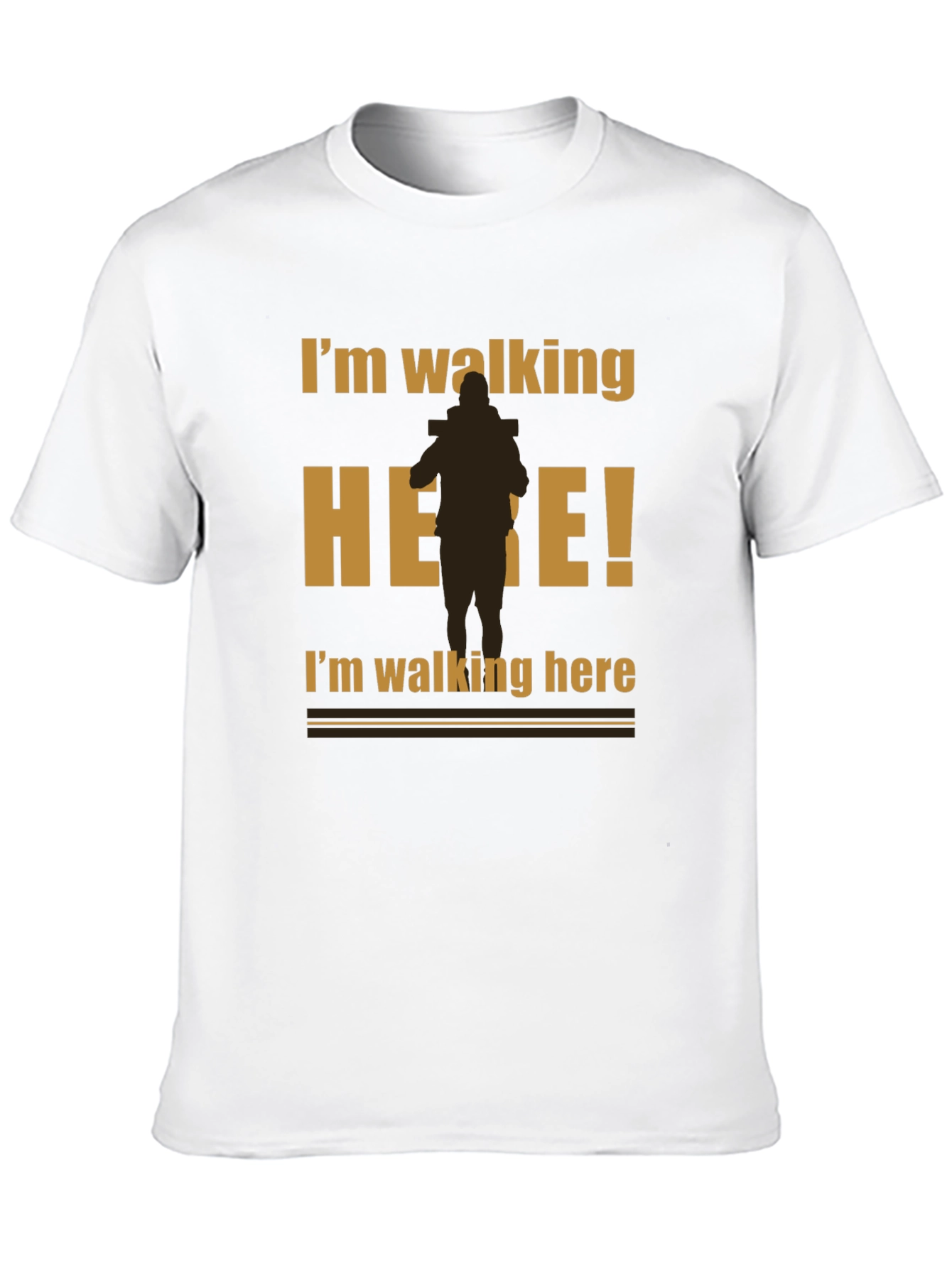 Im Walking Here Funny Graphic T-Shirt