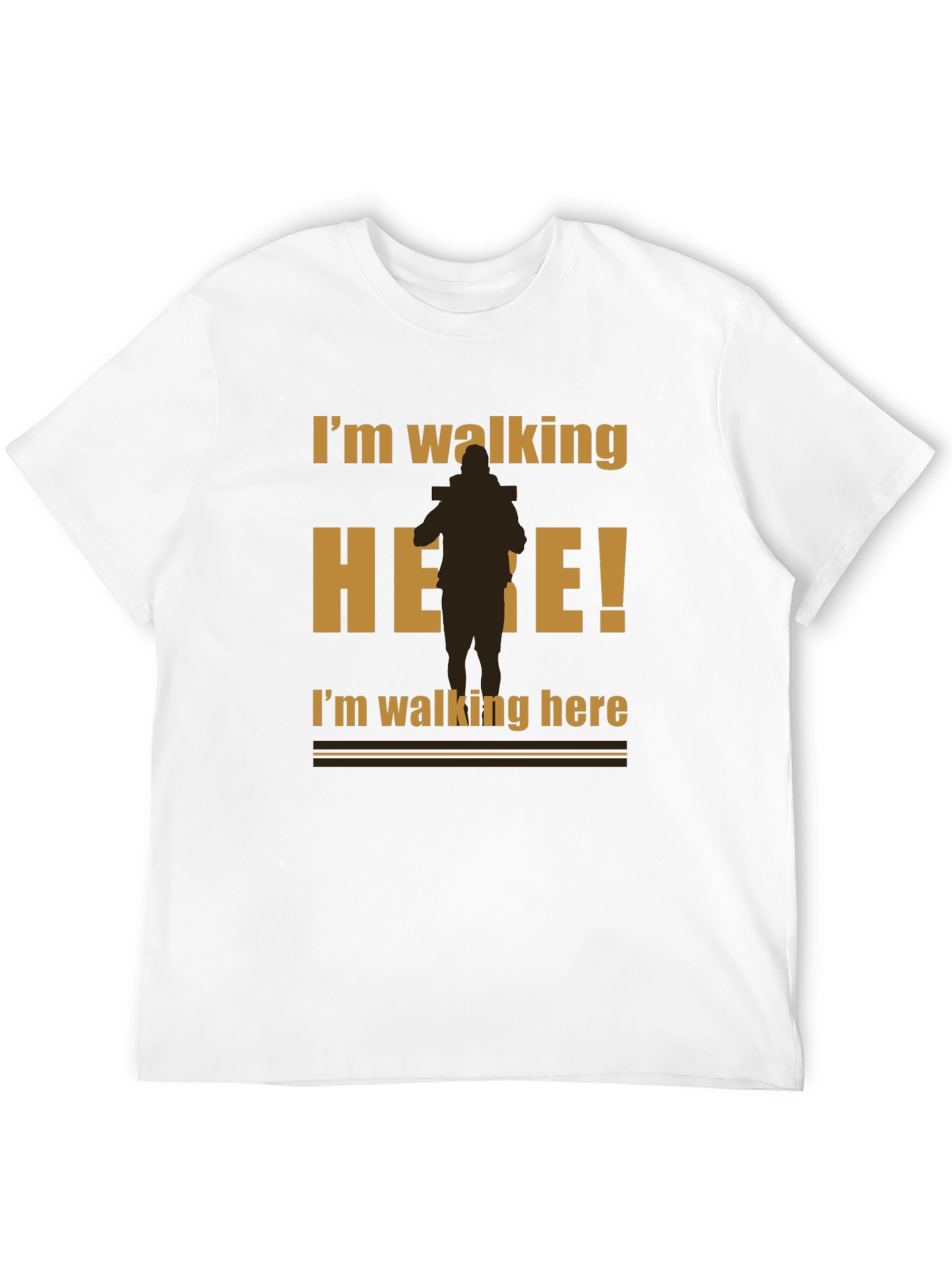 Im Walking Here Funny Graphic T-Shirt