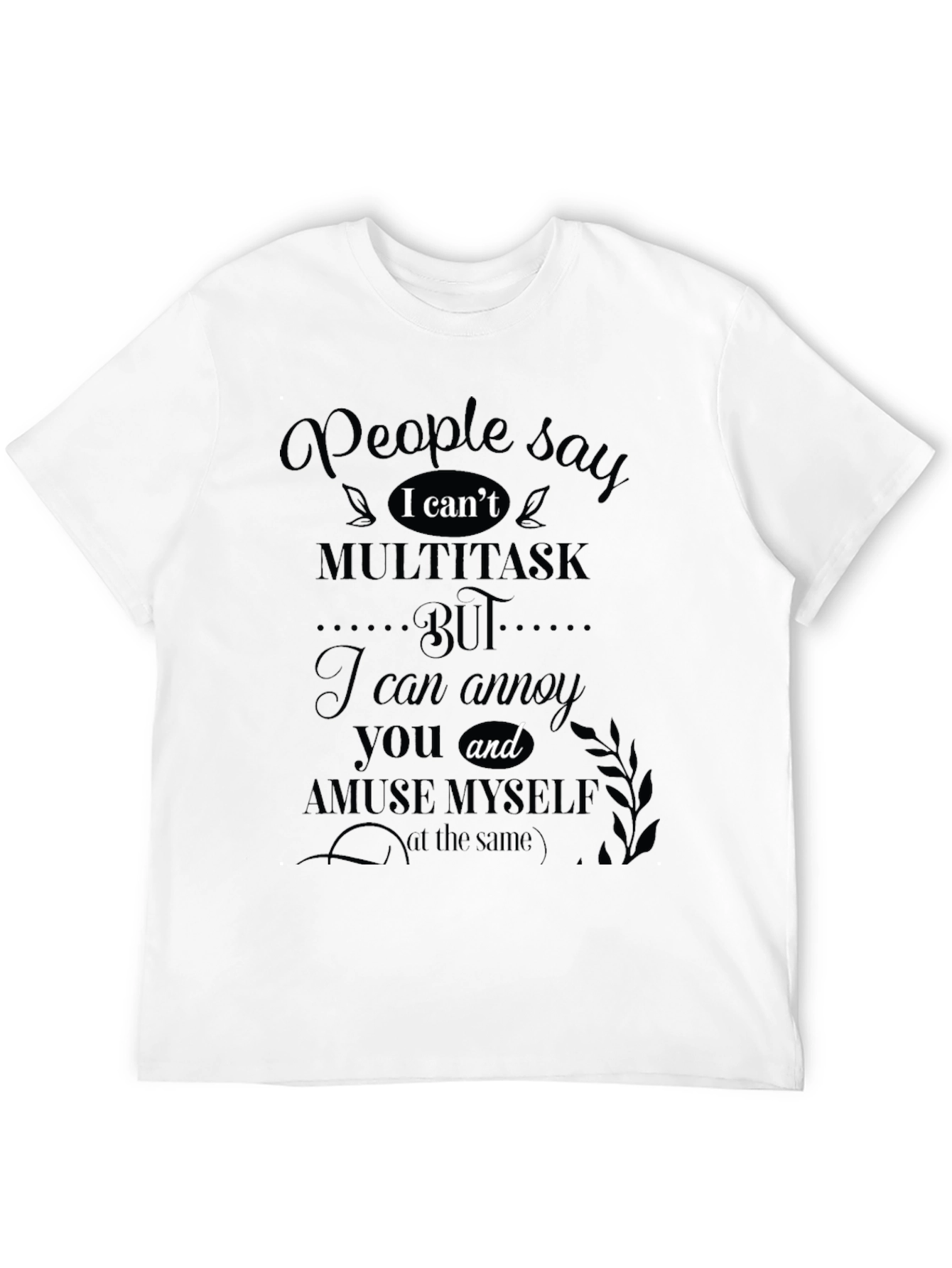 Funny I Cant Multitask Graphic Tee