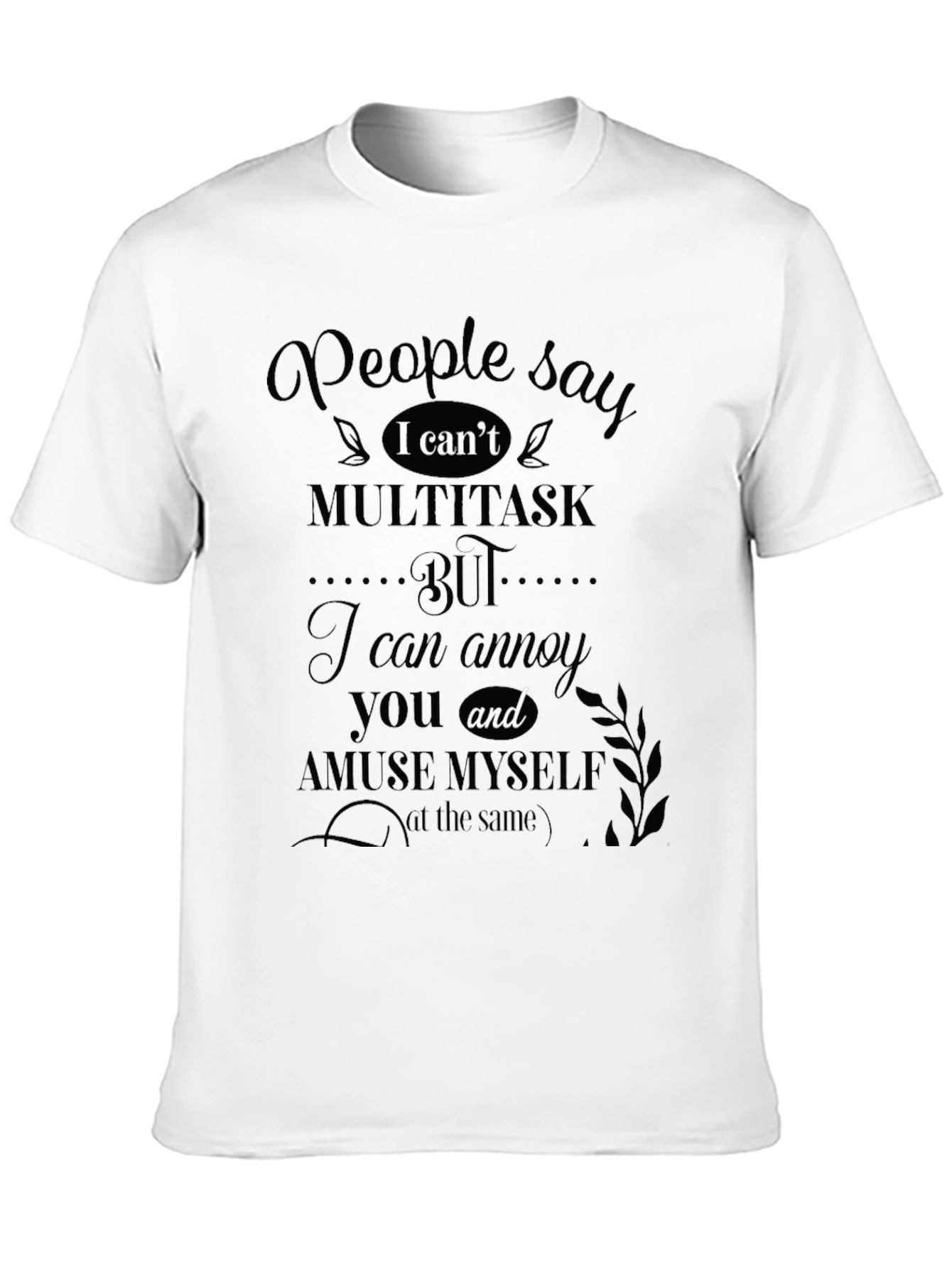 Funny I Cant Multitask Graphic Tee
