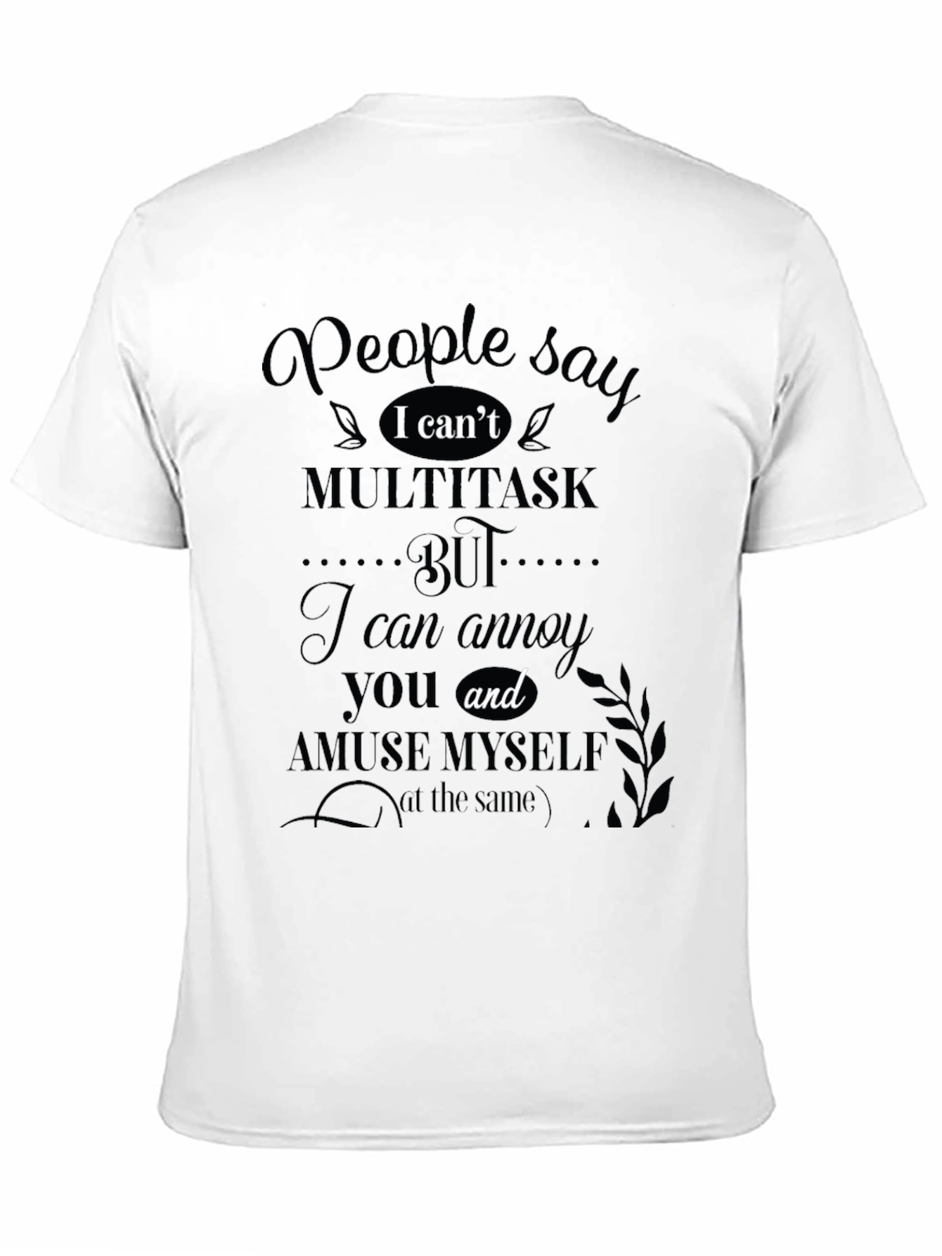 Funny I Cant Multitask Graphic Tee