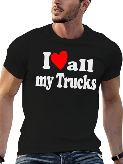 I Love All My Trucks T-Shirt - Black