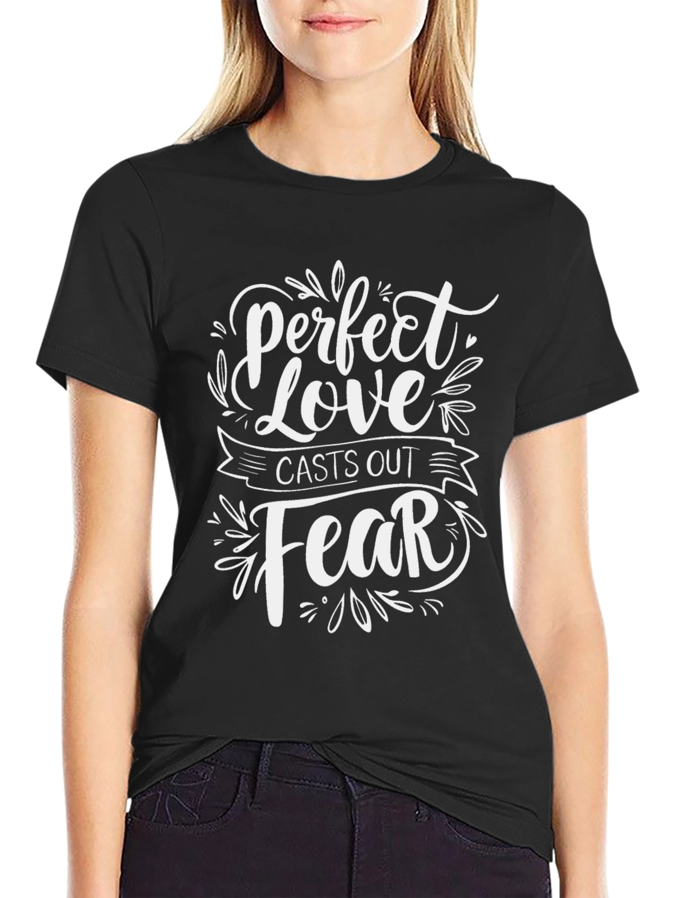 Perfect Love Casts Out Fear Graphic Tee