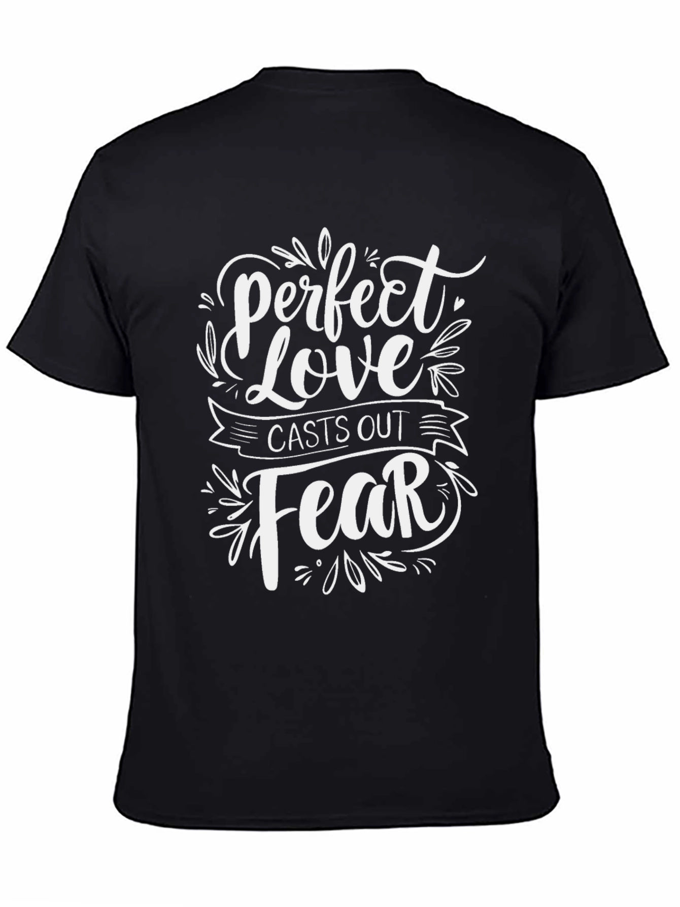 Perfect Love Casts Out Fear Graphic Tee