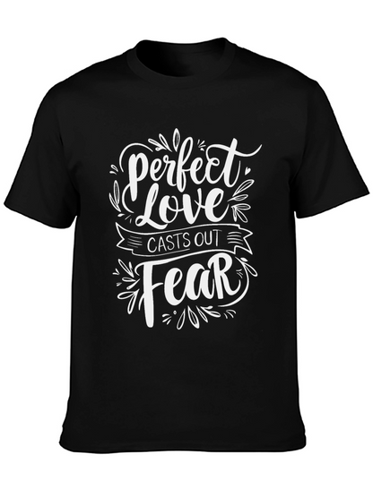 Perfect Love Casts Out Fear Graphic Tee