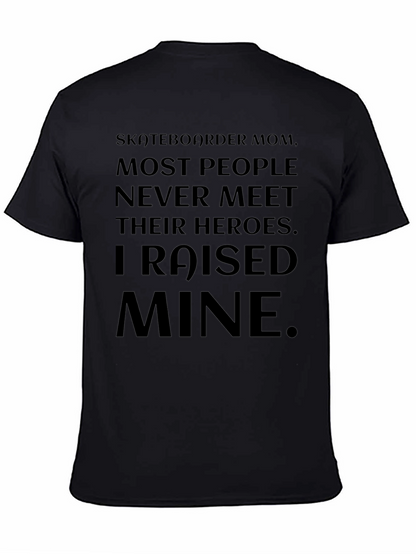Skateboarder Mom T-Shirt - Raised Mine Hero