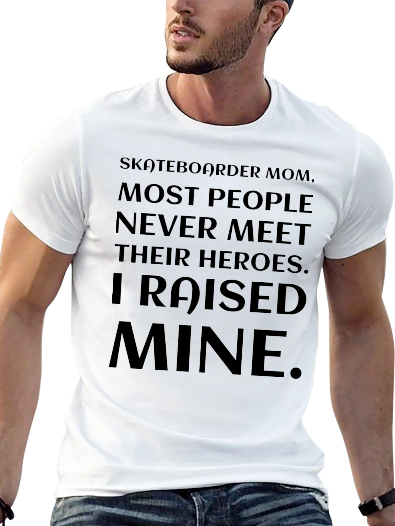 Skateboarder Mom T-Shirt - Raised Mine Hero