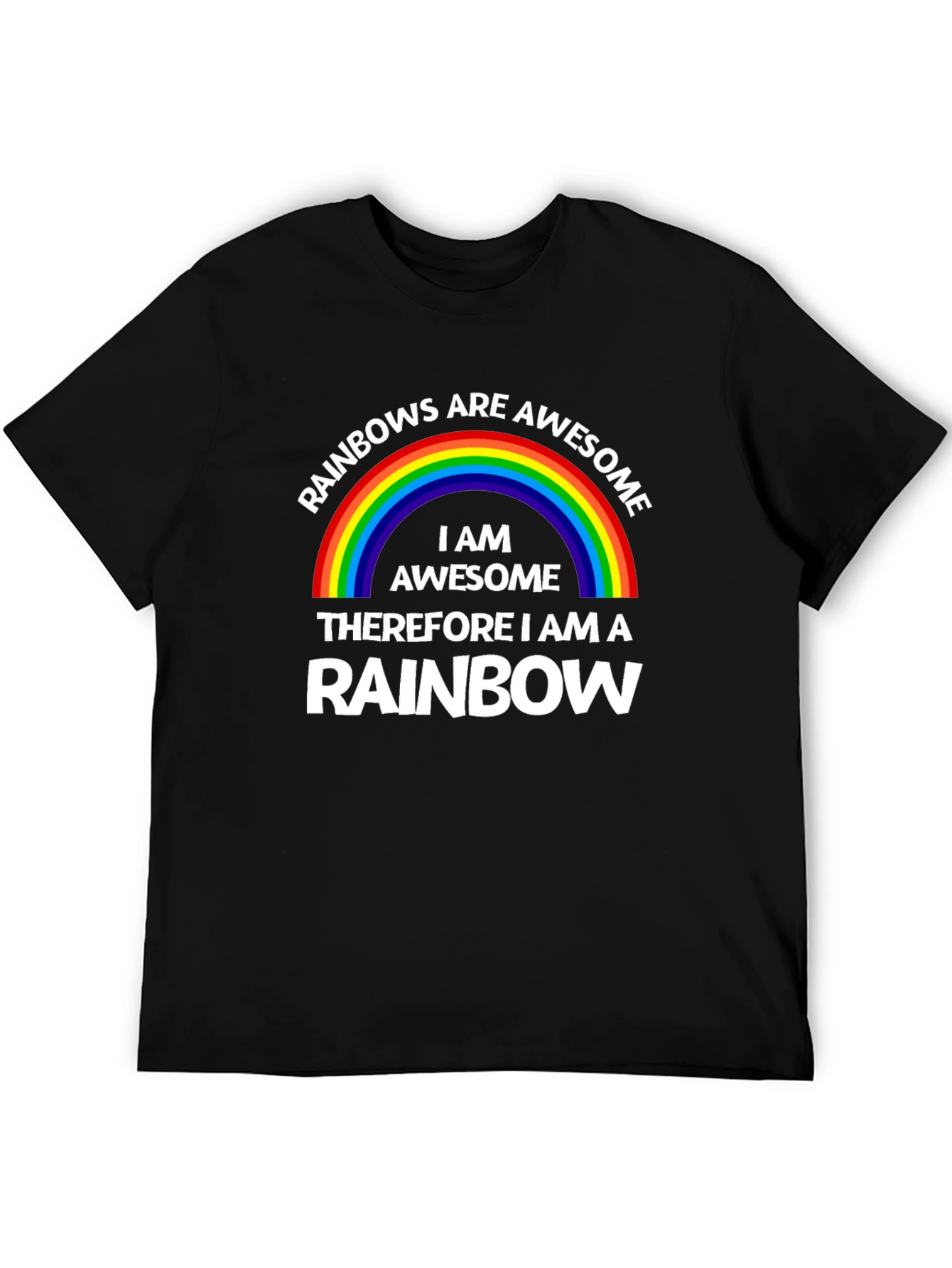 Rainbows Are Awesome T-Shirt - Fun & Stylish