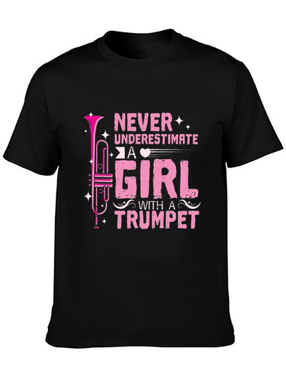 Never Underestimate A Girl With A Trumpet Black T-Shirt