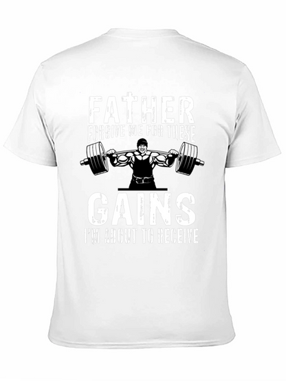 Father Forgive Me Gains Gym T-Shirt