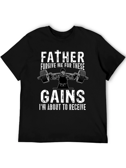 Father Forgive Me Gains Gym T-Shirt