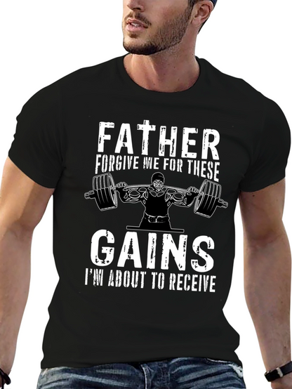 Father Forgive Me Gains Gym T-Shirt