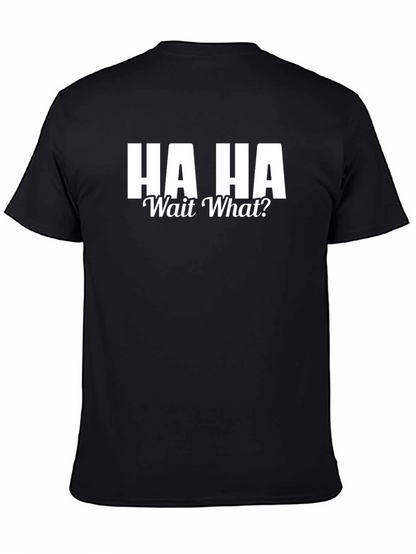 HA HA Wait What? Graphic T-Shirt - Black