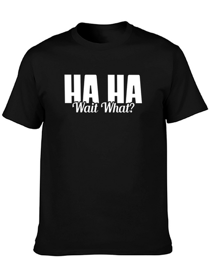 HA HA Wait What? Graphic T-Shirt - Black
