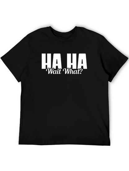 HA HA Wait What? Graphic T-Shirt - Black