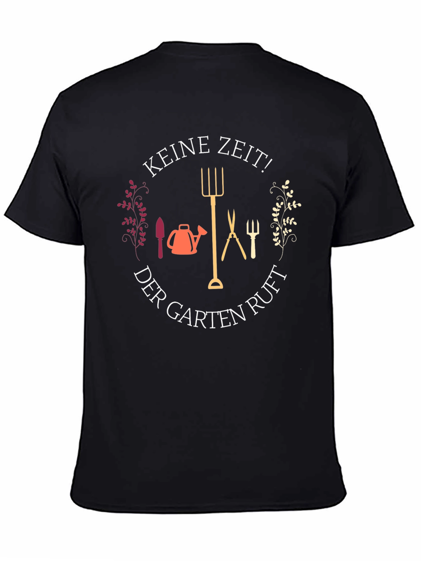 Gardening Enthusiast T-Shirt - Keine Zeit!