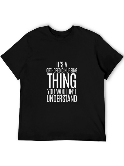 Orthopedic Nursing Thing T-Shirt