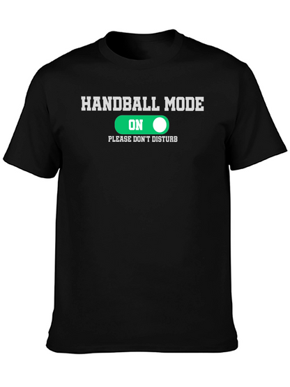 Handball Mode On T-Shirt Funny Handballer Tee