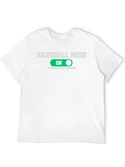 Handball Mode On T-Shirt Funny Handballer Tee