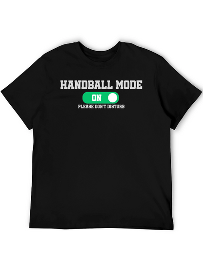 Handball Mode On T-Shirt Funny Handballer Tee