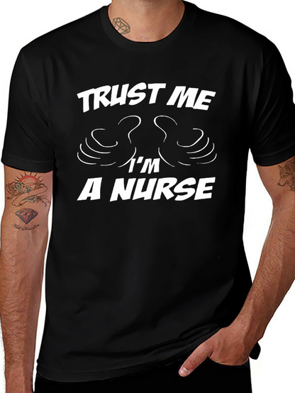 Trust Me Im a Nurse T-Shirt
