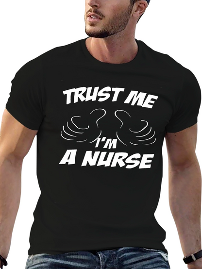 Trust Me Im a Nurse T-Shirt