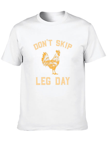 Dont Skip Leg Day Rooster Graphic T-Shirt