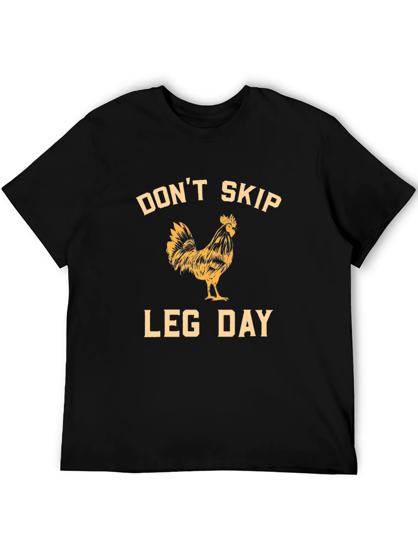 Dont Skip Leg Day Rooster Graphic T-Shirt