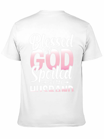 Blessed By God Spoiled By My Husband T-Shirt
