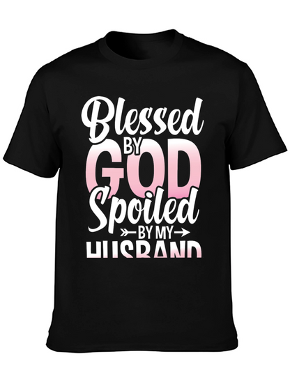 Blessed By God Spoiled By My Husband T-Shirt