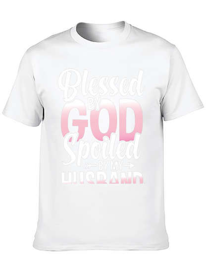 Blessed By God Spoiled By My Husband T-Shirt