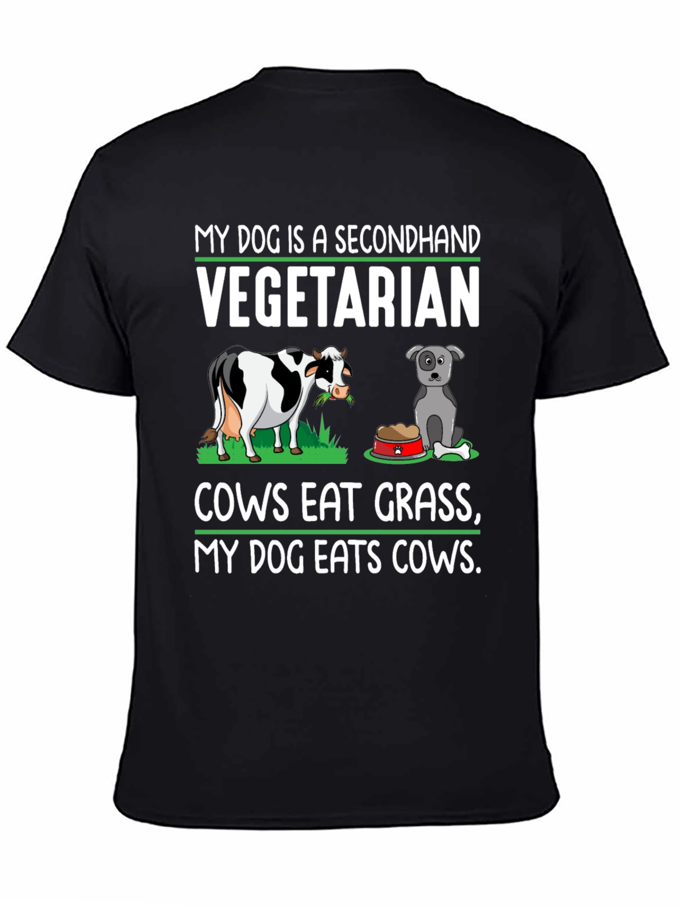 My Dog is a Secondhand Vegetarian T-Shirt