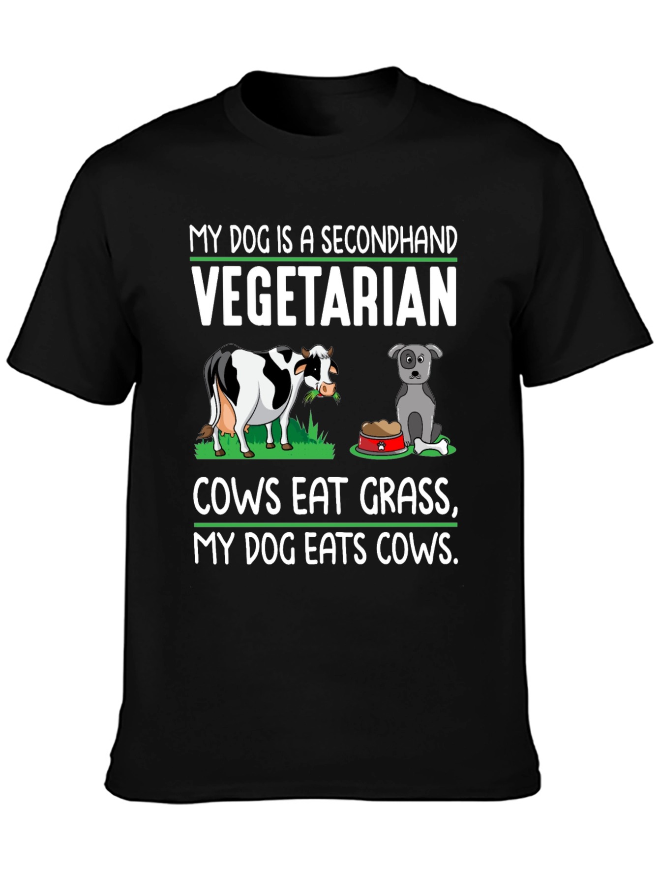 My Dog is a Secondhand Vegetarian T-Shirt