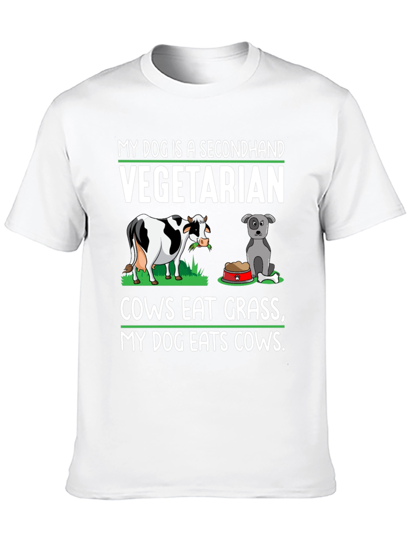 My Dog is a Secondhand Vegetarian T-Shirt