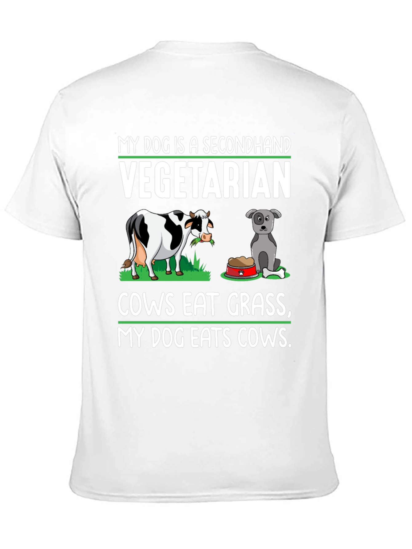 My Dog is a Secondhand Vegetarian T-Shirt